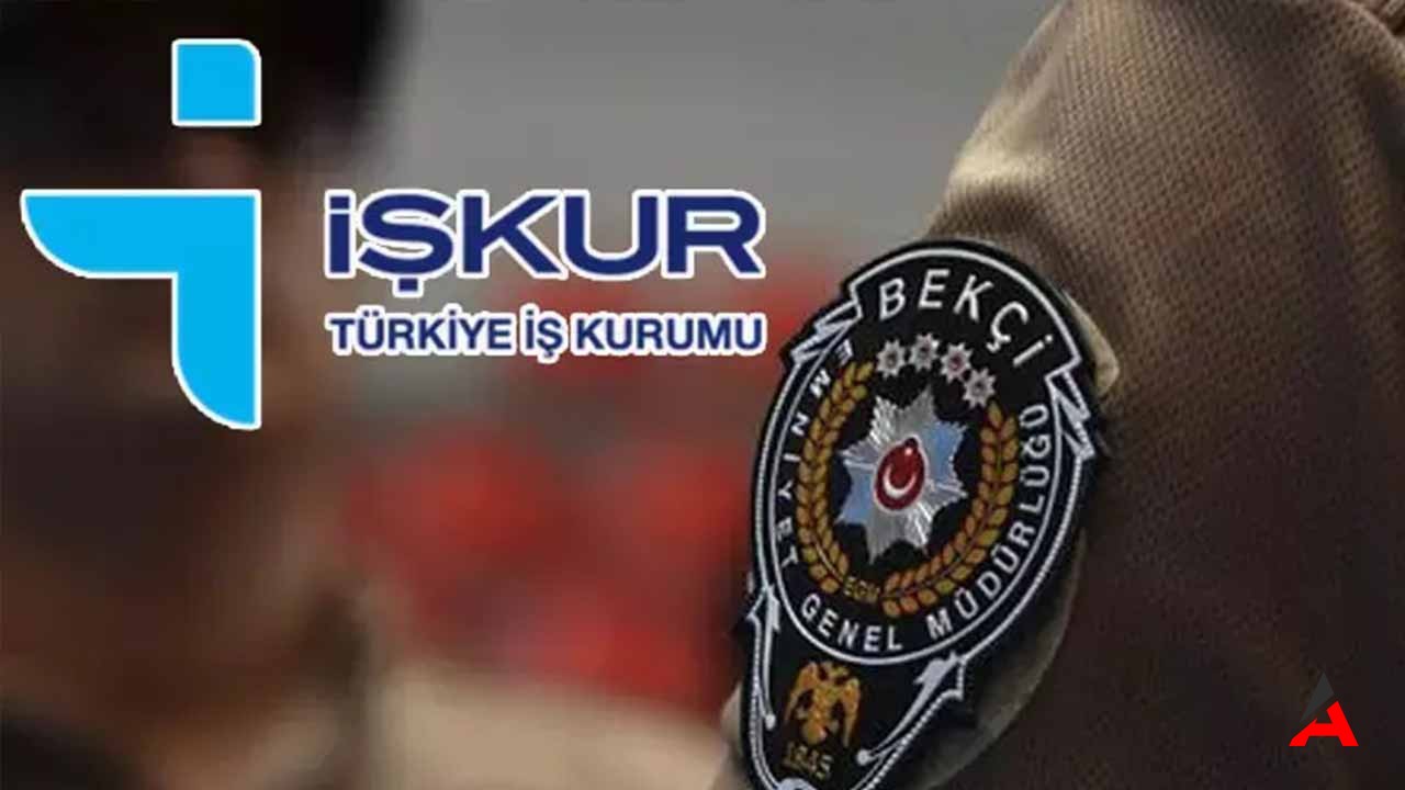 İŞKUR’dan Fırsat: 18-45 Yaş Arası için Çarşı ve Mahalle Bekçisi Alımı Başladı!