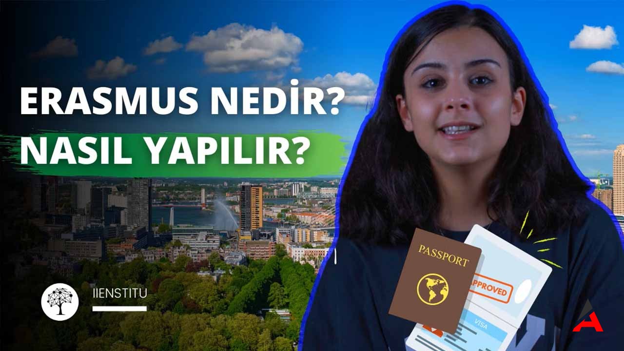 Üniversitelerin Göz Bebeği Erasmus Programı Nedir? Erasmus Hakkında Her Şey!