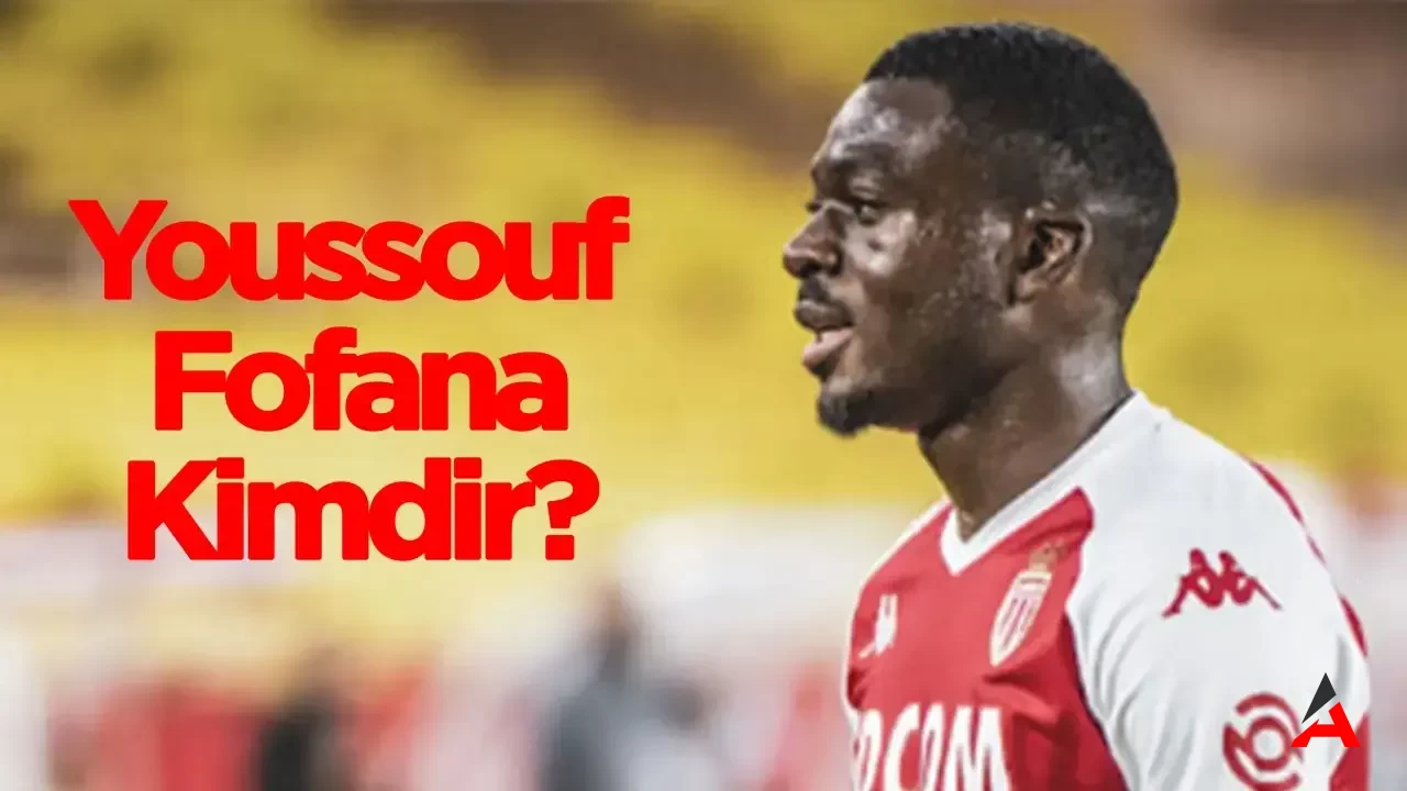Fransız Futbolunun Yeni Prensi: Youssouf Fofana Kimdir?