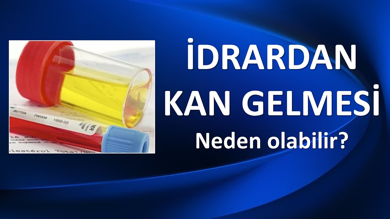 İdrarda Kan Görülmesi Hangi Durumlarda Ortaya Çıkar?